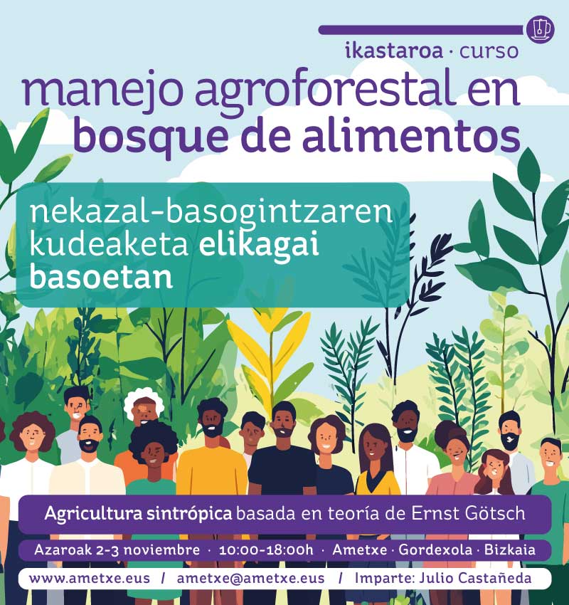 curso ametxe saf manejo agroforestal bosque alimentos agricultura sintrópica regenerativa agroecología bizkaia gordexola cultivo regenerar